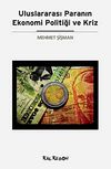 Uluslararası Paranın Ekonomi Politiği ve Kriz