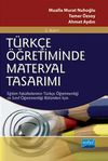 T&uuml;rk&ccedil;e &Ouml;ğretiminde Materyal Tasarımı