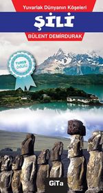 Şili & Yuvarlak Dünyanın Köşeleri