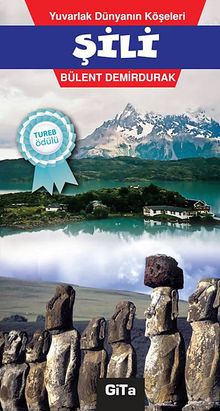 Şili & Yuvarlak Dünyanın Köşeleri