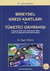 Bireysel Kredi Kartları ve Tüketici Davranışı