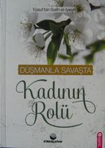 Düşmanla Savaşta Kadının Rolü
