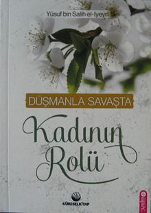 Düşmanla Savaşta Kadının Rolü