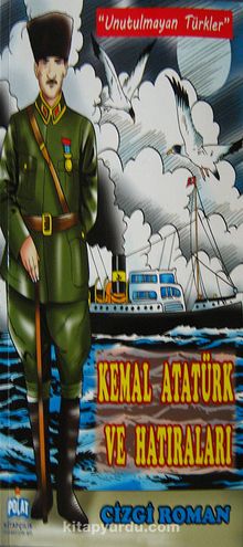 Kemal Atatürk ve Hatıraları