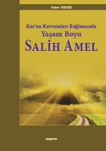 Kur'an Kavramları Bağlamında Yaşam  Boyu Salih Amel