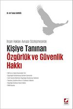 İnsan Hakları Avrupa Sözleşmesinde Kişiye Tanınan Özgürlük ve Güvenlik Hakkı