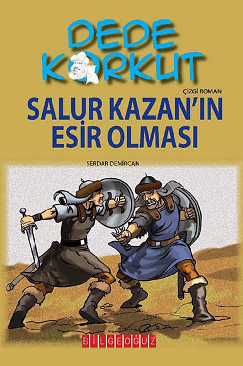 Dede Korkut / Salur Kazan'ın Esir Olması (Çizgi Roman)