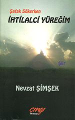 İhtilalci Yüreğim & Şafak Sökerken