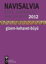 Navisalvia & Sina Kabaağaç'ı Anma Toplantısı 2012 / Gizem-Kehanet-Büyü
