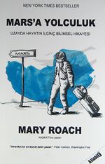 Mars'a Yolculuk & Uzayda Hayatın İlginç Bilimsel Hikayesi