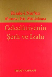 Risale-i Nur'un Manevi Bir Müdafaası & Celcelutiyenin Şerh ve İzahı