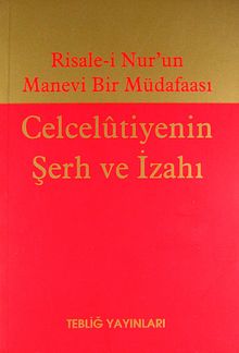 Risale-i Nur'un Manevi Bir Müdafaası & Celcelutiyenin Şerh ve İzahı