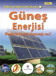 Güneş Enerjisi & Bedava Enerji Kaynağı mı? / Dünya Enerji Sorunları