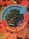 Mevsim D&ouml;ng&uuml;s&uuml; / Yery&uuml;z&uuml; D&ouml;ng&uuml;leri