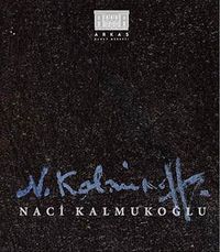 O Bir Yıldızdı: Naci Kalmukoğlu