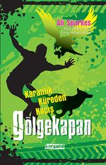 Gölgekapan / Karanlık Küreden Kaçış -3