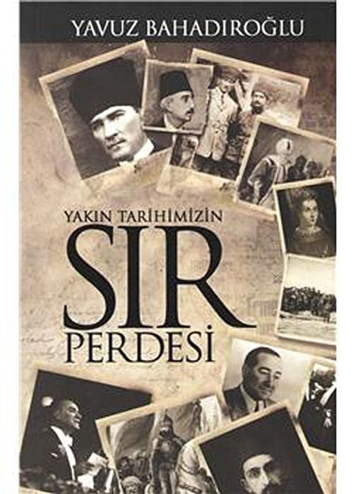 Yakın Tarihimizin Sır Perdesi