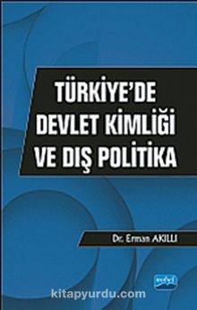 Türkiye'de Devlet Kimliği ve Dış Politika