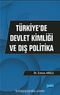 Türkiye'de Devlet Kimliği ve Dış Politika