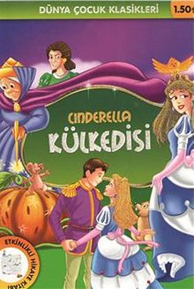Külkedisi - Cinderella / Dünya Çocuk Klasikleri