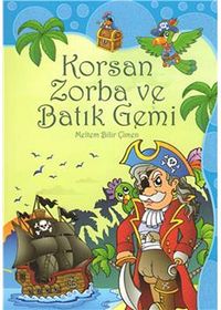Korsan Zorba ve Batık Gemi