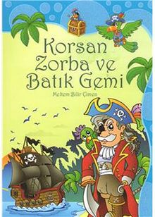 Korsan Zorba ve Batık Gemi