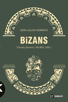 Bizans II & Yükseliş Dönemi (MS 803-1081)