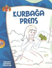 Kurbağa Prens / Hikayeli Boyama Kitapları