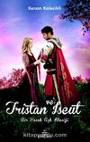 Tristan ve Iseut & Bir Yasak Aşk Klasiği