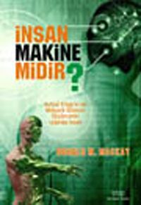İnsan Makine Midir?