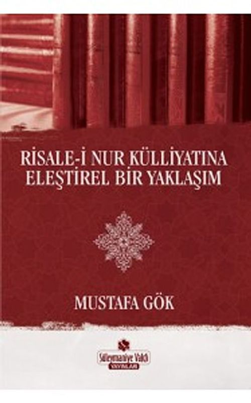 Risale-i Nur Külliyatına Eleştirel Bir Yaklaşım