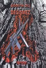Şiddetin Dili Değişmez