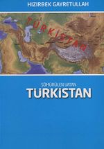 Sömürülen Vatan Türkistan
