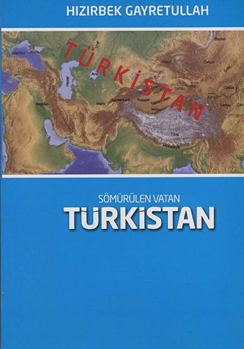 Sömürülen Vatan Türkistan