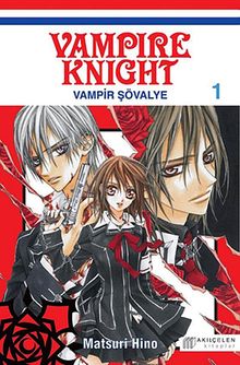 Vampir Şövalye 1 & Vampire Knight