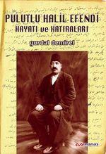 Pulutlu Halil Efendi Hayatı ve Hatıraları