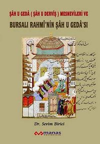 Şah u Geda (Şah u Derviş) Mesnevileri ve Bursalı Rahmi'nin Şah u Geda'sı