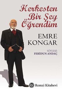 Herkesten Bir Şey Öğrendim / Emre Kongar