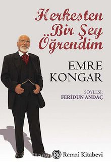 Herkesten Bir Şey Öğrendim / Emre Kongar - Feridun Andaç