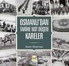 Osmanlı'dan Tarihe Not D&uuml;şen Kareler