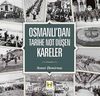 Osmanlı'dan Tarihe Not Düşen Kareler
