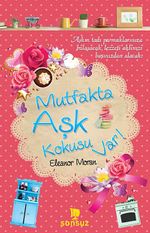 Mutfakta Aşk Kokusu Var!