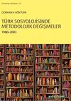 T&uuml;rk Sosyolojisinde Metodolojik Değişmeler 1980-2003