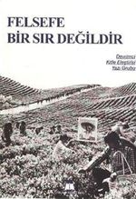 Felsefe Bir Sır Değildir