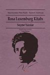 Rosa Luxemburg Kitabı & Se&ccedil;me Yazılar