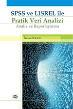 SPSS ve LIREL ile Pratik Veri Analizi & Analiz Raporlaştırma
