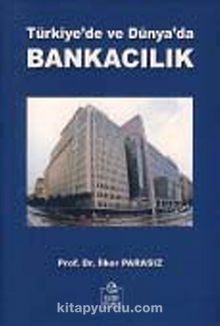 Türkiye'de ve Dünya'da Bankacılık