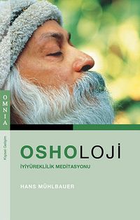 Osholoji & İyi Yüreklilik Meditasyonu