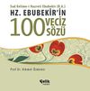Hz. Ebubekir'in 100 Veciz S&ouml;z&uuml;