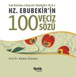 Hz. Ebubekir'in 100 Veciz Sözü